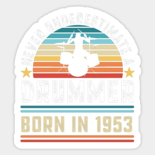 Never Underestimate A Drummer Born In 1953 Sticker